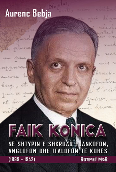 Faik Konica në shtypin e shkruar frankofon, anglofon dhe italofon të kohës (1899 – 1942)