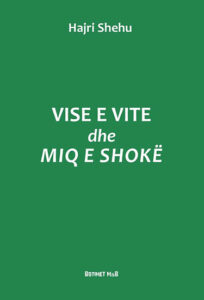 Vise e vite dhe miq e shokë