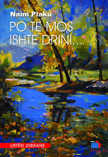 Po të mos ishte Drini… - Urtësi dibrane